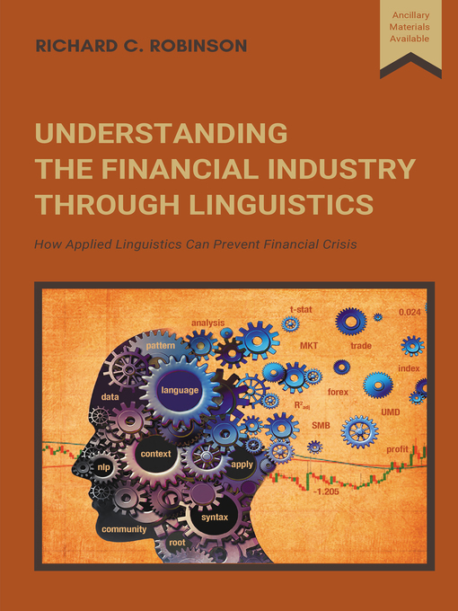 Title details for Understanding the Financial Industry Through Linguistics by Richard C. Robinson - Available